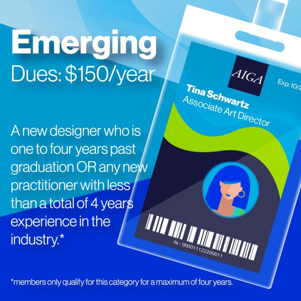AIGA Emerging Membership $150/year AIGA Emerging Membership $150/year