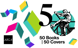 AIGA 50 Books | 50 Covers of 2021 identity AIGA 50 Books | 50 Covers of 2021 identity, a flutter of brightly colored books surrond the logo lockup of a man operating a vintage printing press