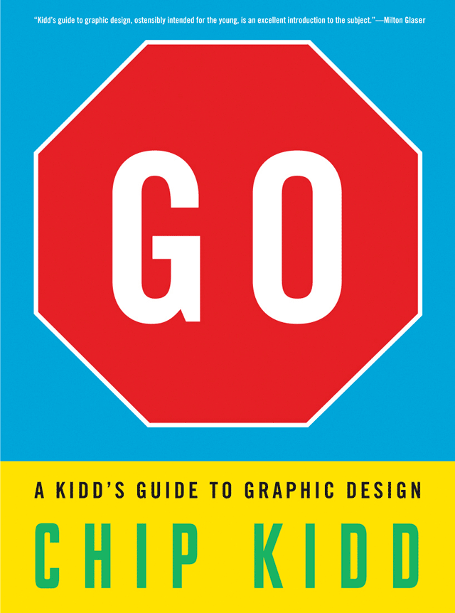 Go: A Kidd’s Guide to Graphic Design Go: A Kidd’s Guide to Graphic Design